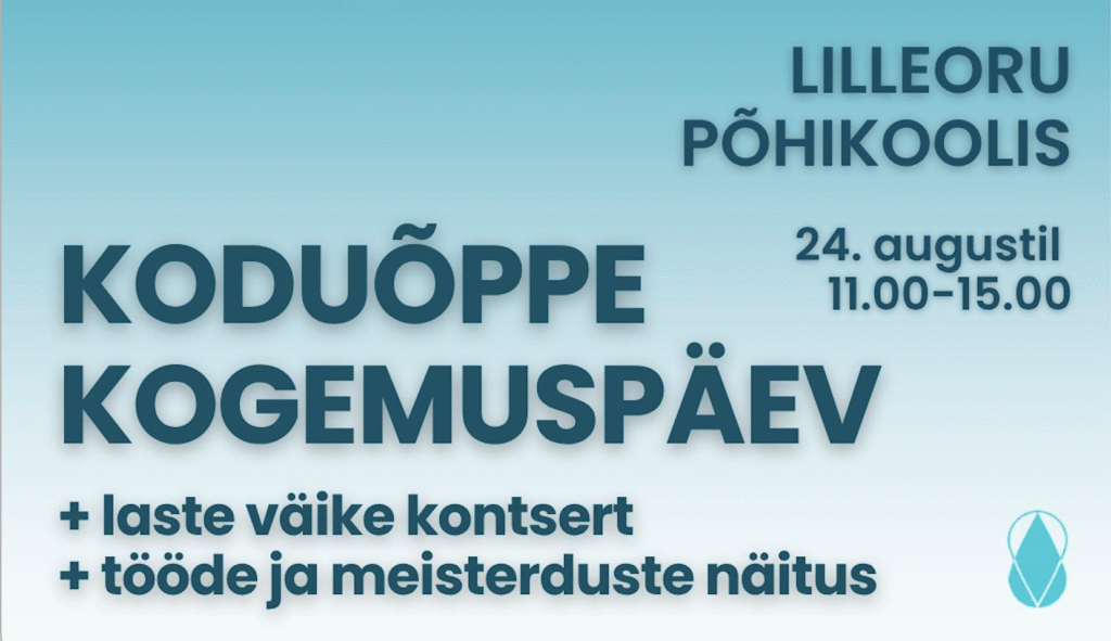 Koduõppe kogemuspäev Lilleoru Põhikoolis 24.08.2025